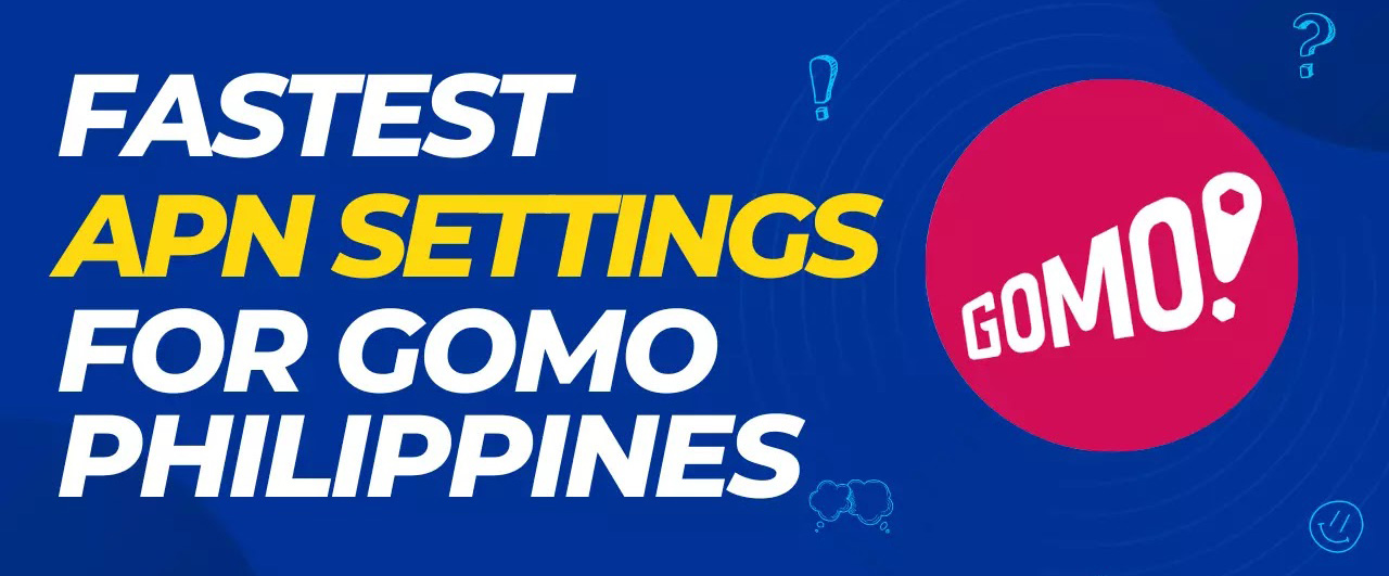 GOMO Philippines APN Settings