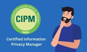 Unlocking Career Opportunities with IAPP CIPM Certification: A Roadmap for Privacy Professionals