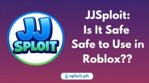 JJSploit: Is It Safe to Use in Roblox?